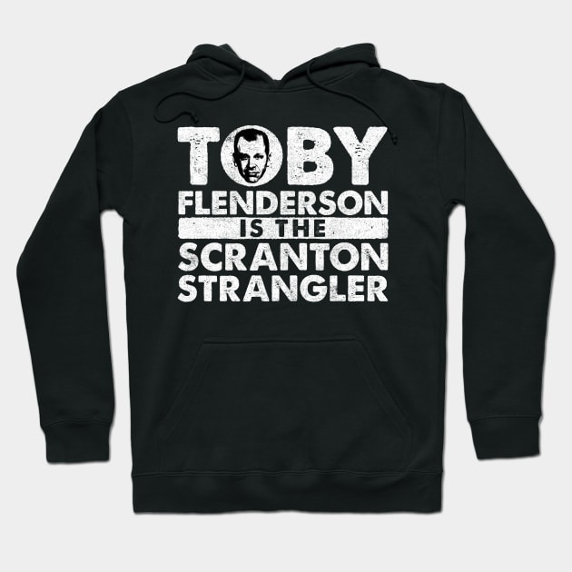 Toby is the Scranton Strangler Hoodie by huckblade